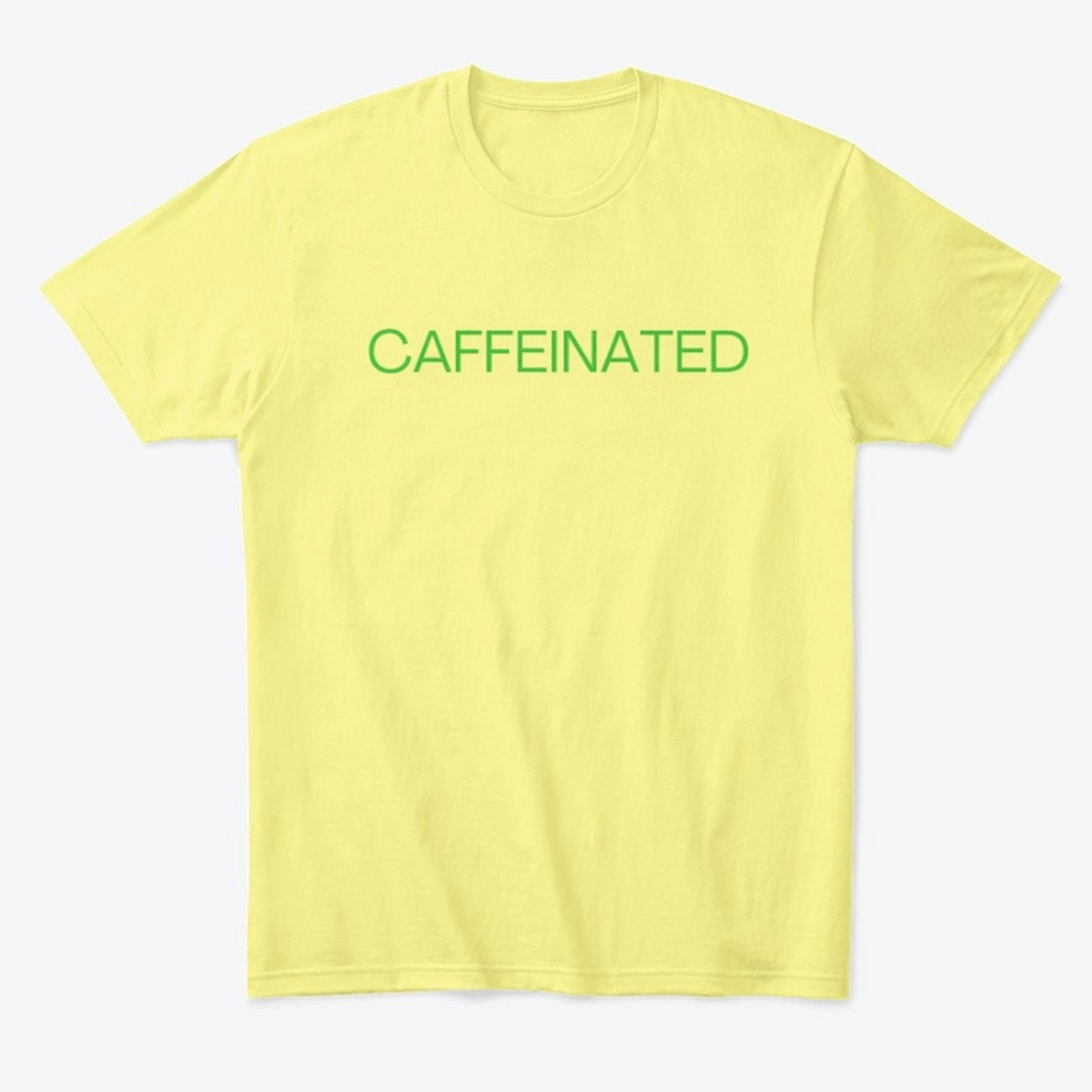 CAFFEINATED