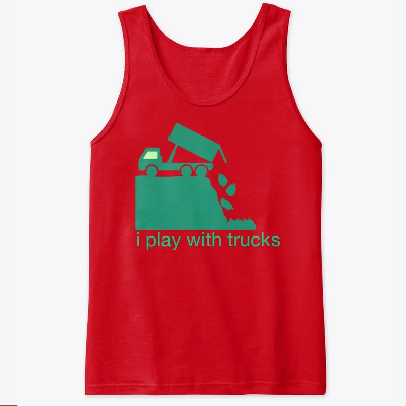 I Play With Trucks