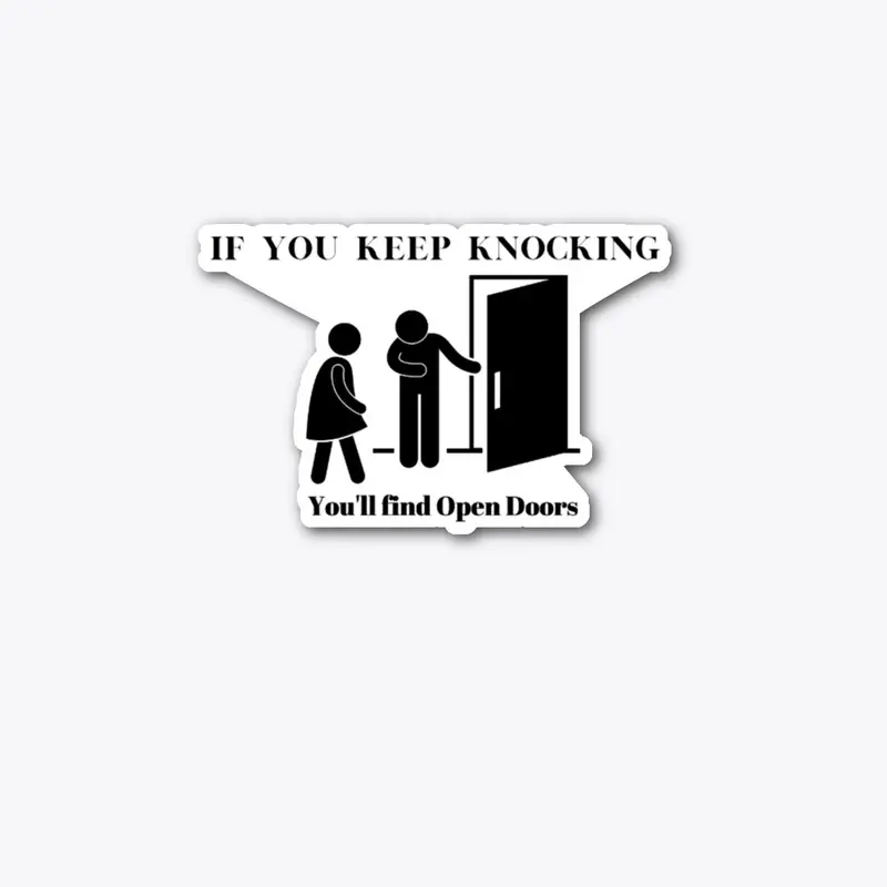 IF YOU KEEP KNOCKING