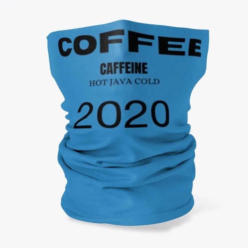 COFFEE CAFFEINE HOT JAVA COLD 2020 :D :l